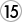 15